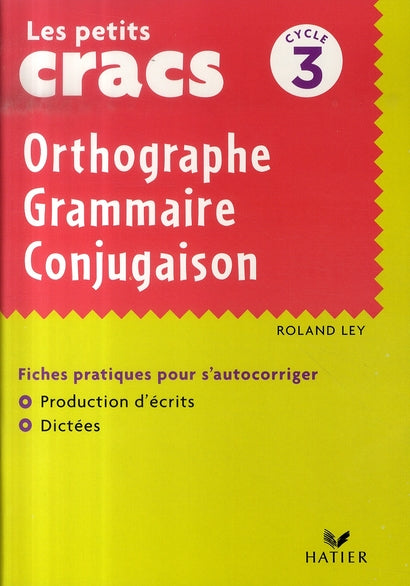 Orthographe, grammaire, conjugaison ; cycle 3