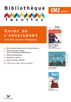 FACETTES : CM2 série 1 ; lire des oeuvres intégrales ; guide de l'enseignant Tome 1