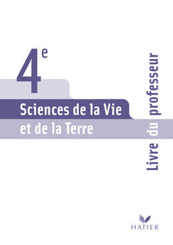 Sciences de la vie et de la terre ; 4ème ; livre du professeur (édition 2007)