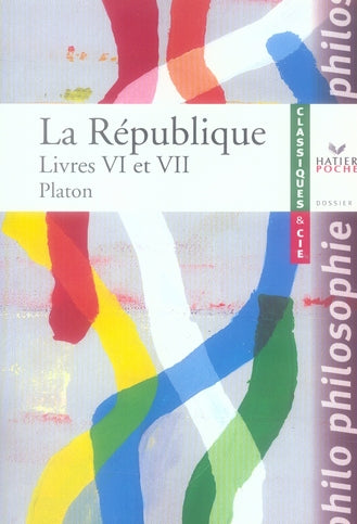 La république ; livres 6 et 7