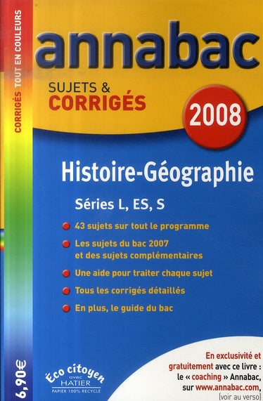 Annabac Tome 9 : histoire-géographie ; terminales l, es, s (édition 2008)