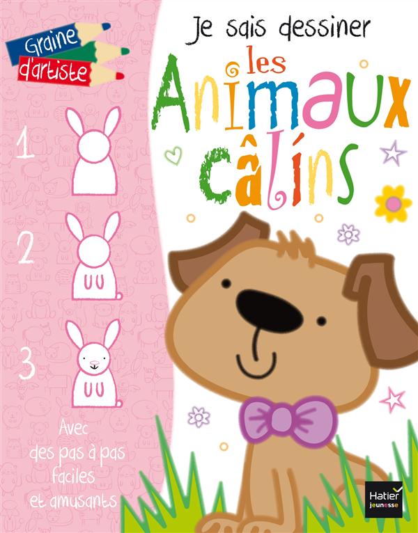 Je sais dessiner les animaux câlins