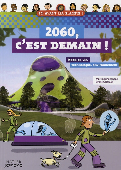 2060, c'est demain ! ; mode de vie, techno, environnement