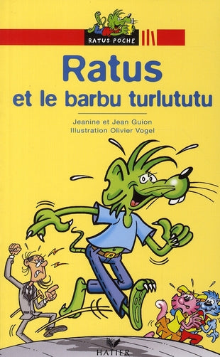 Ratus et le barbu Turlututu ; les aventures du rat vert