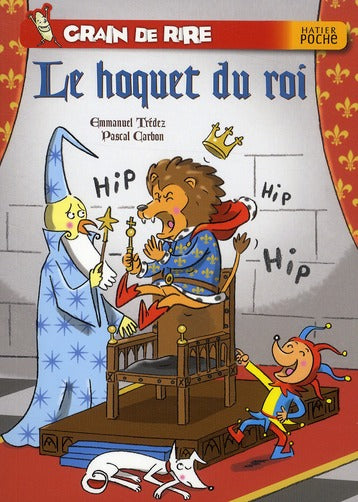 Grain de rire ; le hoquet du roi