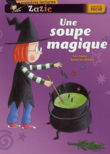 Zazie ; une soupe magique