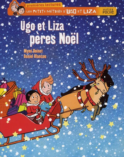 Les petis métiers d'Ugo et Liza ; Ugo et Liza, pères Noël
