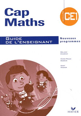 Cap Maths : CE1 ; guide de l'enseignant (édition 2009)