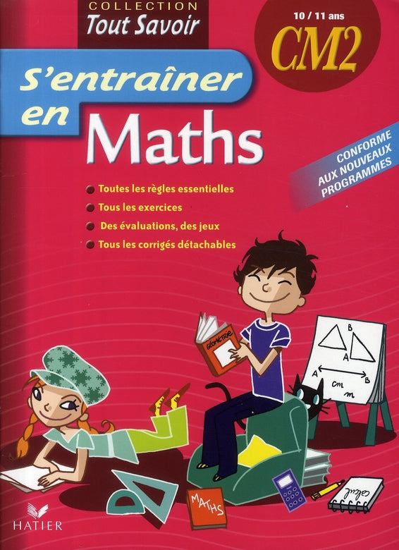 Tout savoir : s'entraîner en maths ; CM2