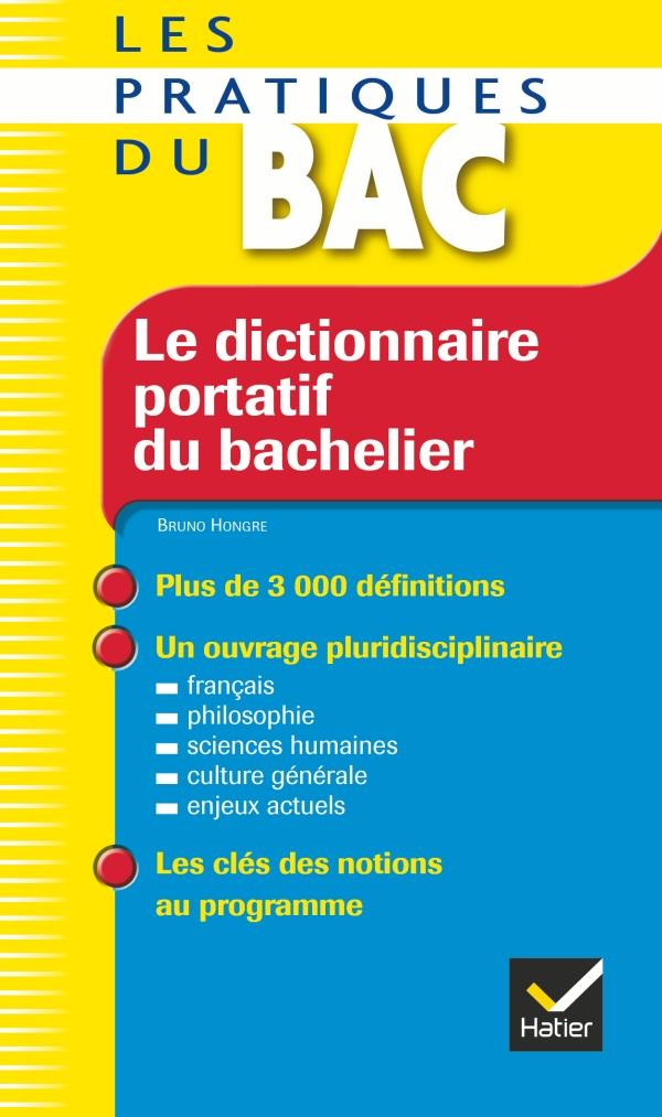 Le dictionnaire portatif du bachelier (édition 2008)