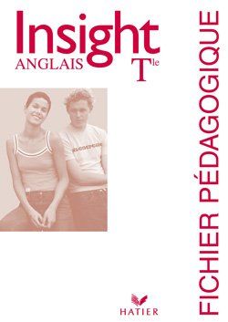 INSIGHT : anglais ; terminale ; fichier pédagogique (édition 2008)