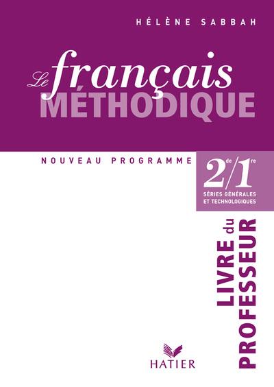 Le français méthodique ; 2nde/1ère ; livre du professeur (édition 2008)