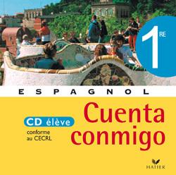 CUENTA CONMIGO : 1ère ; CD élève de remplacement (édition 2006)
