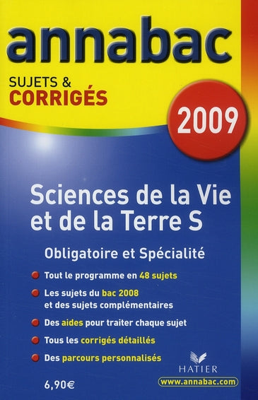 Annabac sujets & corrigés Tome 15 : sciences de la vie et de la terre ; terminale S ; enseignement obligatoire et spécialité (édition 2009)