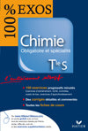 100% EXOS : chimie ; terminale S ; enseignement obligatoire et specialité