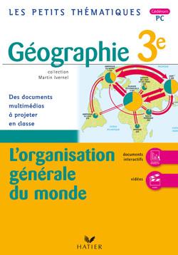 Géographie ; 3ème ; l'organisation du monde