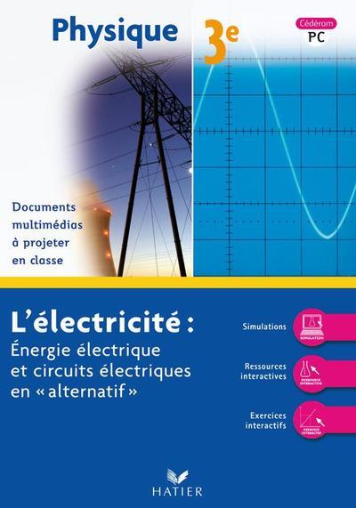 Physique/chimie ; 3ème ; CD-rom PC ; énergie électrique et circuits