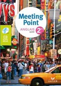 Meeting point : anglais ; 2nde ; A2/B1 ; livre de l'élève (édition 2009)