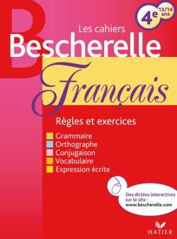 Les cahiers Bescherelle ; francais ; 4ème ; 13/14 ans