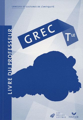 Grec ; terminale ; livre du professeur (édition 2009)