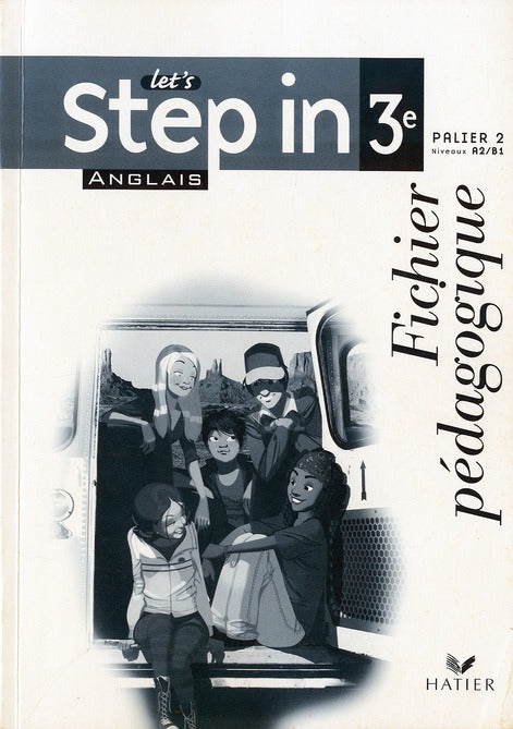 LET'S STEP IN : anglais ; LV1 ; 3ème ; fichier pédagogique (édition 2009)