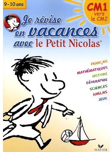Je révise en vacances avec le petit Nicolas ; CM1 vers le CM2