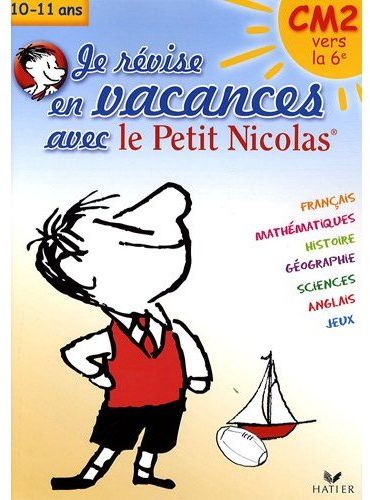 Je révise en vacances avec le petit Nicolas ; CM2 vers la 6ème