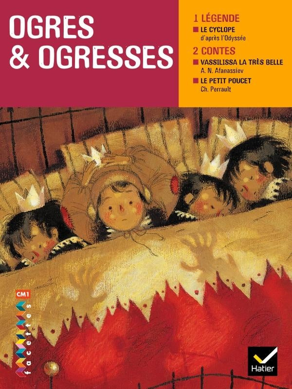 FACETTES Tome 1 : CM1 ; ogres et ogresses