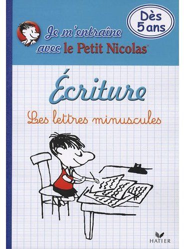 Je m'entraîne en écriture avec le petit Nicolas ; les lettres minuscules