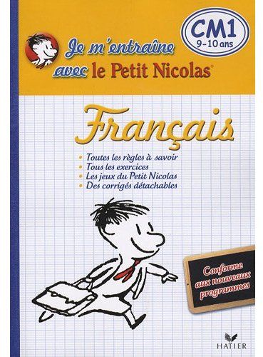 Je m'entraîne en français avec le petit Nicolas ; CM1
