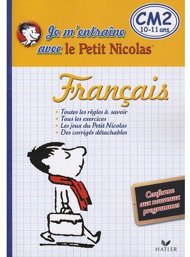 Je m'entraîne en français avec le Petit Nicolas ; CM2