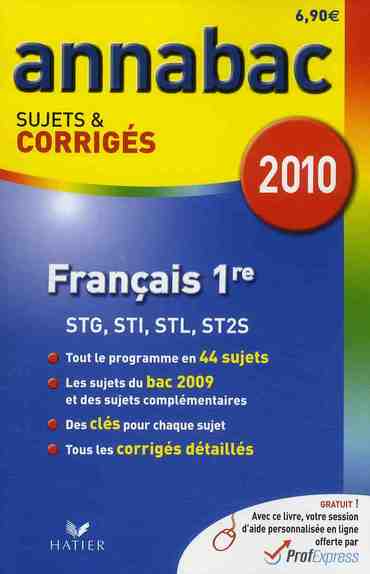 Annabac sujets & corrigés : français ; 1ère STG, STI, STL, ST2S (édition 2010)