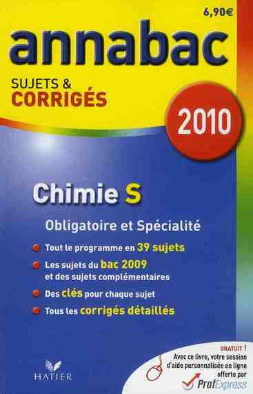 Annabac sujets & corrigés : chimie S ; obligatoire et spécialité (édition 2010)