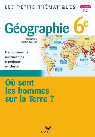 Géographie ; 6ème ; où sont les hommes sur la Terre ?