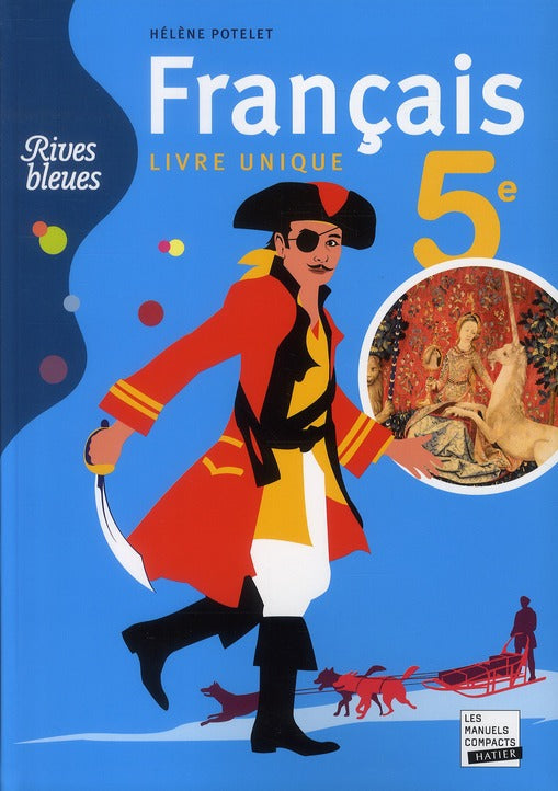 RIVES BLEUES : français ; 5ème ; livre de l'élève format compact
