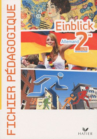 EINBLICK : allemand ; 2nde ; A2-B1 ; fichier pédagogique