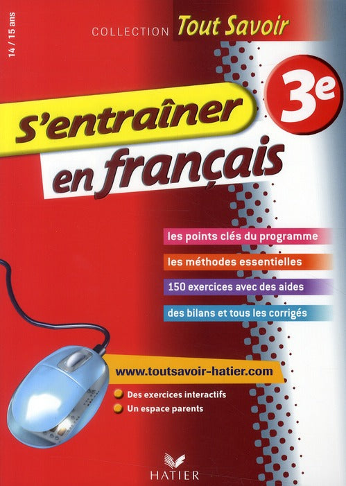 Tout savoir : s'entraîner en français ; 3ème