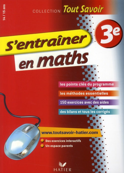 Tout savoir : s'entraîner en maths ; 3ème