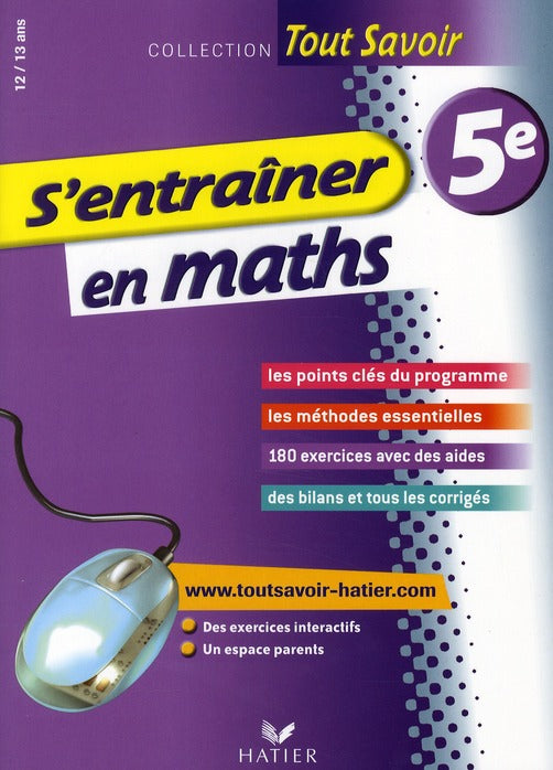 Tout savoir : s'entraîner en maths ; 5ème