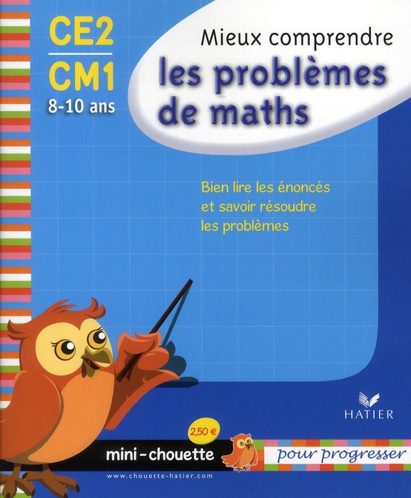 Mieux comprendre les problèmes de mathématiques ; CE2, CM1