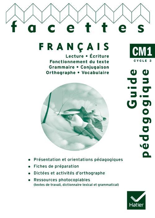 FACETTES : français ; CM1 ; guide pédagogique