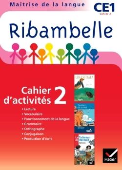 Ribambelle : maîtrise de la langue ; CE1, cycle 2 ; série rouge ; cahier d'activités et livret d'entraînement Tome 2