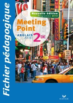 Meeting point : anglais ; 2nde ; A2-B1 ; fichier pédagogique