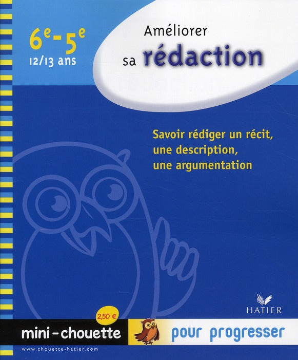 Améliorer sa rédaction ; 6ème, 5ème