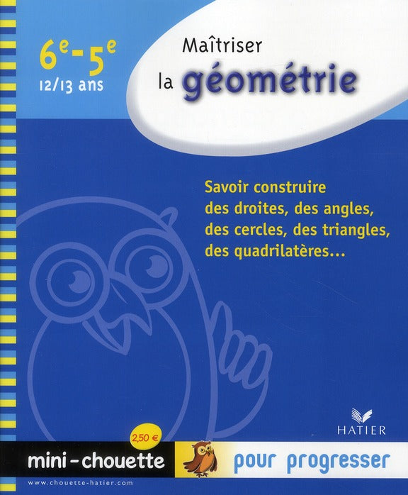 Maîtriser sa géométrie ; 6ème, 5ème