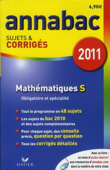 Annabac sujets & corrigés Tome 11 : mathématiques ; terminale S ; enseignement obligatoire et spécialité (édition 2011)