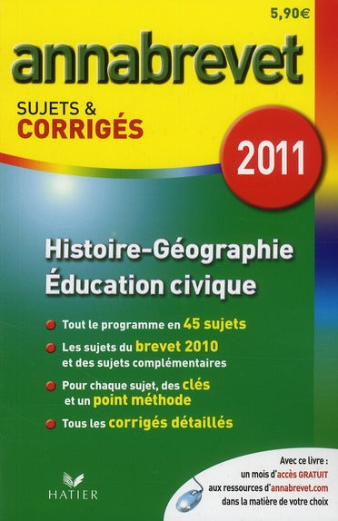 Annabrevet sujets & corrigés : histoire-géographie, éducation civique (édition 2010)