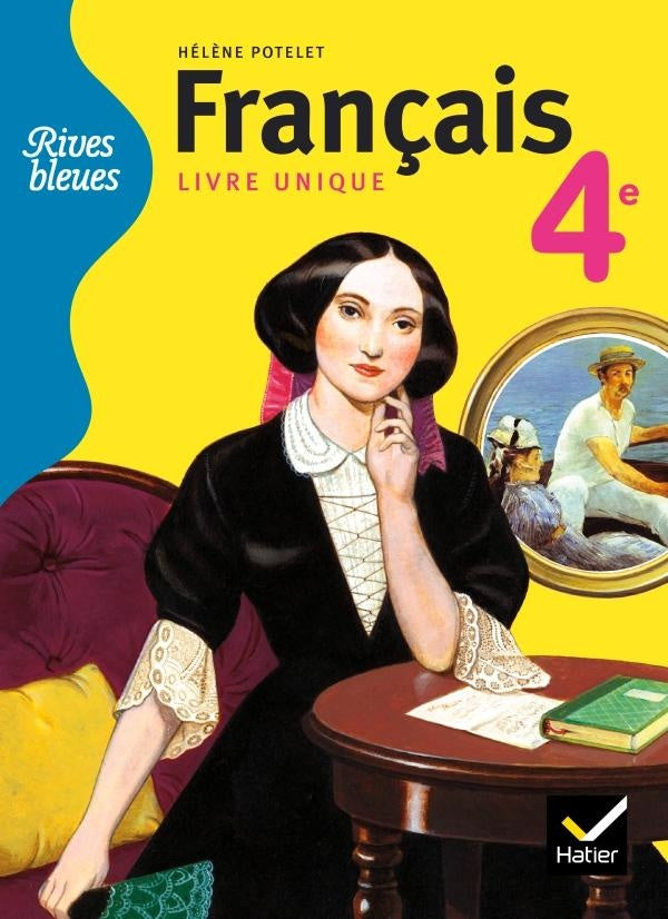 RIVES BLEUES : français ; 4ème ; manuel de l'élève (édition 2011)