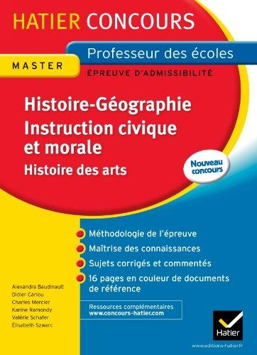 Histoire-géographie, instruction civique et morale, histoire des arts ; épreuve écrite d'admissibilité ; master professeur des écoles ; concours 2013