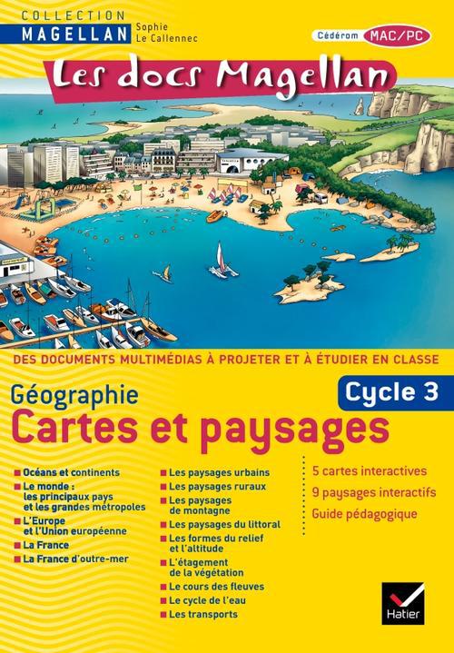 Les docs Magellan : géographie, cartes et paysages ; cycle 3 ; cd-rom
